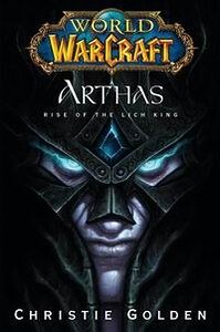 魔兽争霸官方小说:阿尔萨斯:巫妖王的崛起/Arthas:Rise of the Lich King